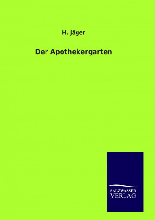 Könyv Der Apothekergarten H. Jäger