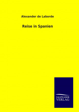 Книга Reise in Spanien Alexander De Laborde