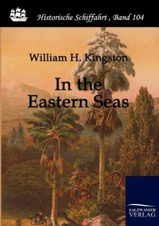 Buch In the Eastern Seas William Henry Giles Kingston