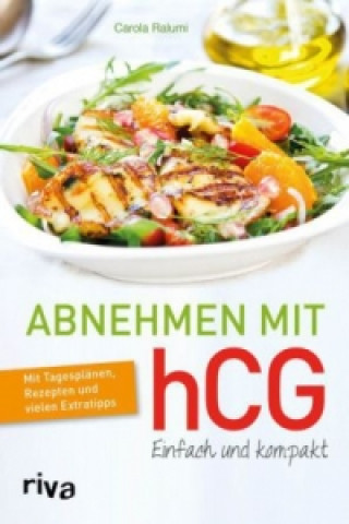 Kniha Abnehmen mit hCG - Einfach und kompakt Carola Ralumi