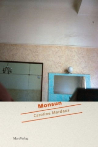 Kniha Monsun Caroline Mardaus
