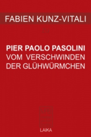 Kniha Vom Verschwinden der Glühwürmchen Fabien Kunz-Vitali