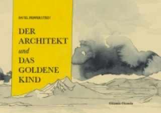 Kniha Der Architekt und das goldene Kind Pavel Pepperstein