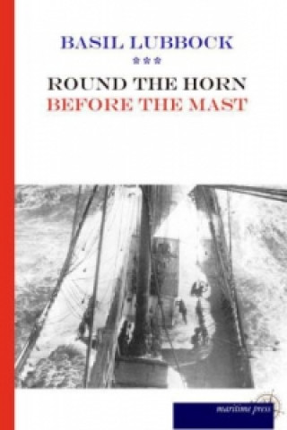 Carte Round the Horn Before the Mast Basil Lubbock