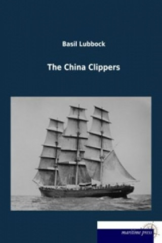 Книга The China Clippers Basil Lubbock