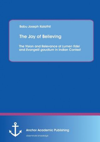 Könyv Joy of Believing Babu Joseph Kalathil