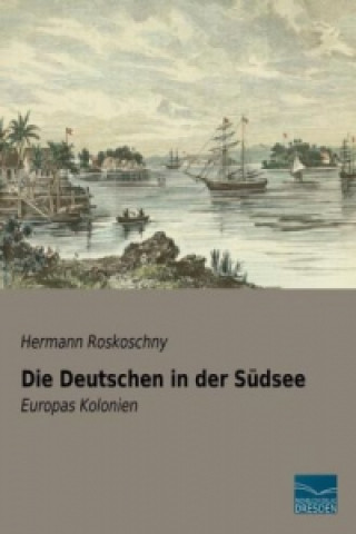 Carte Die Deutschen in der Südsee Hermann Roskoschny