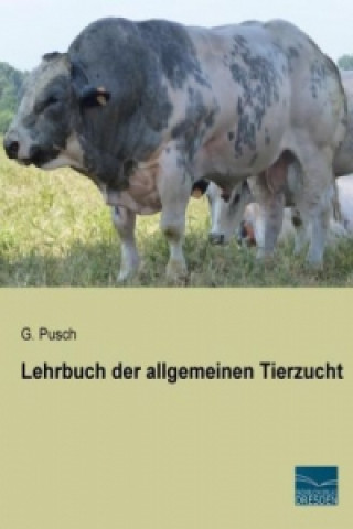 Carte Lehrbuch der allgemeinen Tierzucht G. Pusch