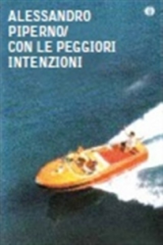 Kniha S těmi nejhoršími úmysly Alessandro Piperno