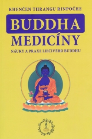 Buch Buddha medicíny Khenčen Thrangu Rinpočhe