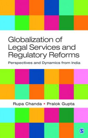 Kniha Globalization of Legal Services and Regulatory Reforms Rupa Chanda