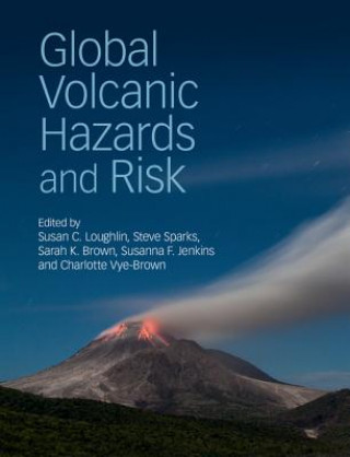 Carte Global Volcanic Hazards and Risk Susan Loughlin