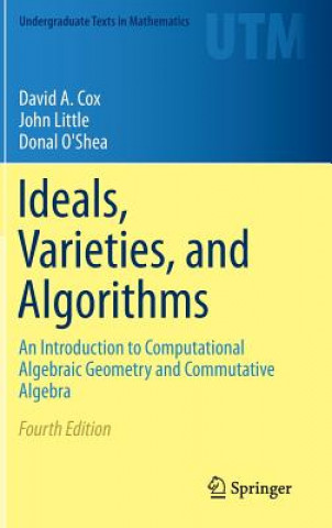 Kniha Ideals, Varieties, and Algorithms David A. Cox