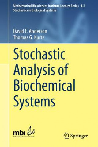 Carte Stochastic Analysis of Biochemical Systems David F. Anderson