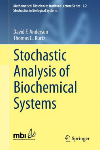 Kniha Stochastic Analysis of Biochemical Systems David F. Anderson