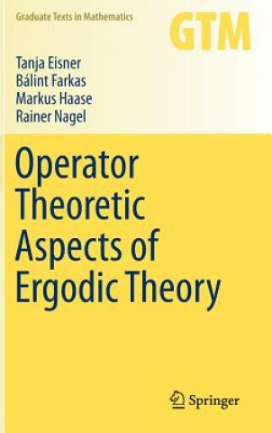 Könyv Operator Theoretic Aspects of Ergodic Theory Tanja Eisner