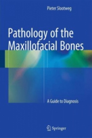 Książka Pathology of the Maxillofacial Bones Pieter Slootweg