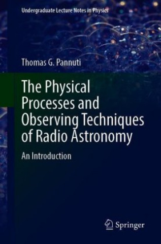 Книга Physical Processes and Observing Techniques of Radio Astronomy 