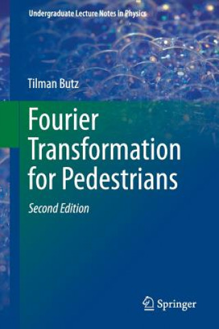 Könyv Fourier Transformation for Pedestrians Tilman Butz