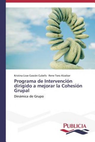Книга Programa de Intervencion dirigido a mejorar la Cohesion Grupal Gascon Cubells Kristina Lisse