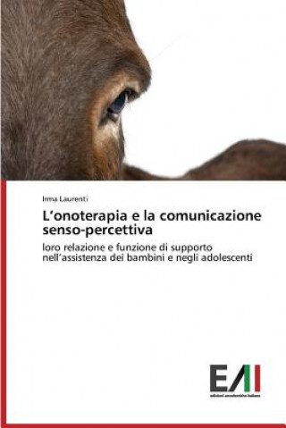 Kniha L'onoterapia e la comunicazione senso-percettiva Laurenti Irma