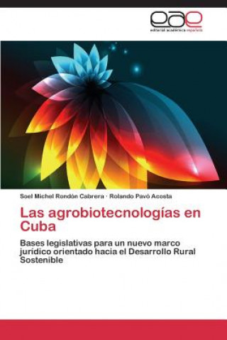 Könyv agrobiotecnologias en Cuba Rondon Cabrera Soel Michel