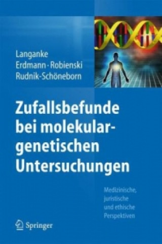 Kniha Zufallsbefunde bei molekulargenetischen Untersuchungen Martin Langanke