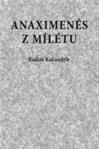 Könyv Anaximenés z Mílétu Radim Kočandrle