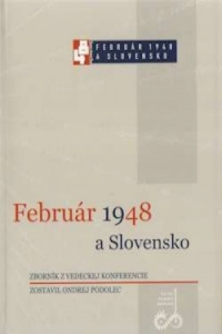 Könyv Február 1948 a Slovensko Ondrej Podolec