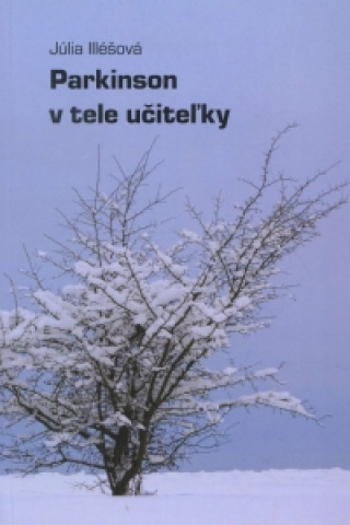 Book Parkinson v tele učiteľky Júlia Illéšová