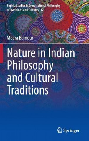 Kniha Nature in Indian Philosophy and Cultural Traditions Meera Baindur