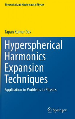 Kniha Hyperspherical Harmonics Expansion Techniques Tapan Kumar Das