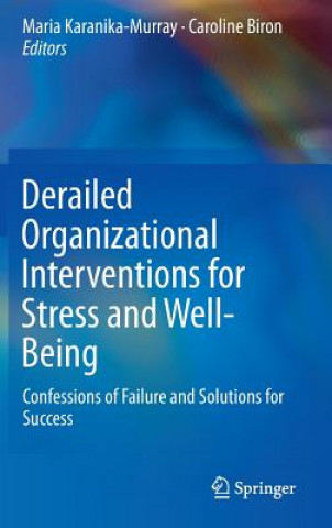Kniha Derailed Organizational Interventions for Stress and Well-Being Maria Karanika-Murray