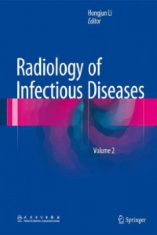 Carte Radiology of Infectious Diseases: Volume 2 Hongjun Li
