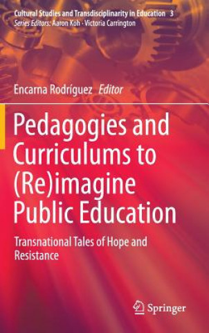 Buch Pedagogies and Curriculums to (Re)imagine Public Education Encarna Rodríguez