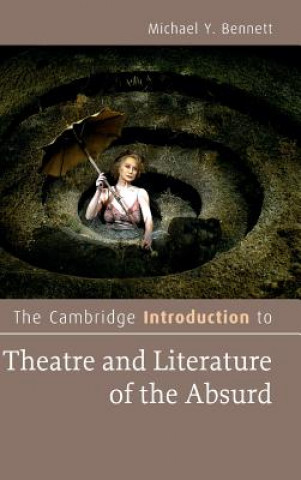 Книга Cambridge Introduction to Theatre and Literature of the Absurd Michael Y. Bennett