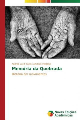 Книга Memoria da Quebrada Torres Amorim Pellegrini Andrea Lucia