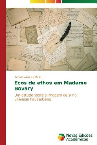 Carte Ecos de ethos em Madame Bovary Aiala De Mello Renata