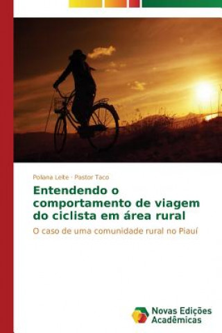 Buch Entendendo o comportamento de viagem do ciclista em area rural Leite Poliana