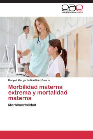 Carte Morbilidad materna extrema y mortalidad materna Martinez Garcia Maryeli Margarita