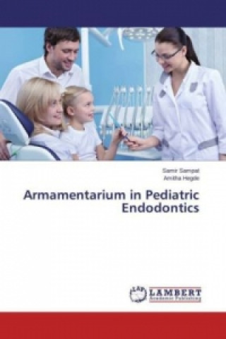 Carte Armamentarium in Pediatric Endodontics Samir Sampat