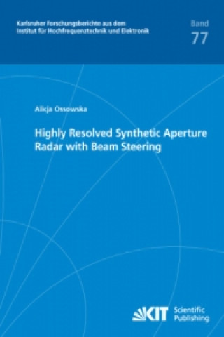 Kniha Highly Resolved Synthetic Aperture Radar with Beam Steering Alicja Ossowska
