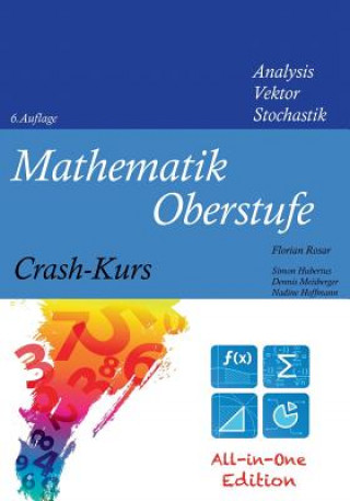 Kniha Mathematik Oberstufe Crash-Kurs All-in-One Florian Rosar