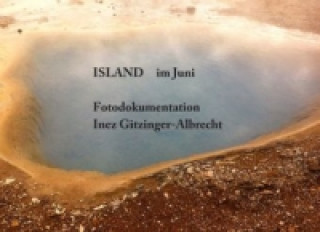 Книга Island im Juni Inez Gitzinger-Albrecht