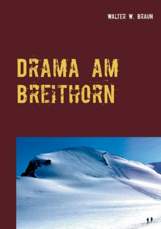 Kniha Drama am Breithorn Walter W Braun