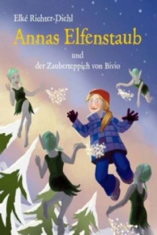 Buch Annas Elfenstaub und der Zauberteppich von Bivio Elké Richter-Diehl