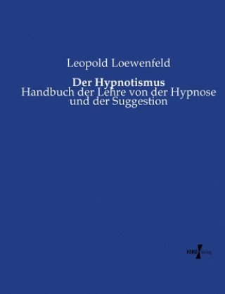 Könyv Hypnotismus Leopold Loewenfeld
