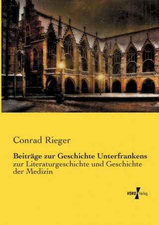 Kniha Beitrage zur Geschichte Unterfrankens Conrad Rieger