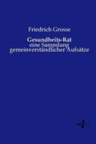 Kniha Gesundheits-Rat Friedrich Grosse