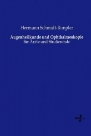 Libro Augenheilkunde und Ophthalmoskopie Hermann Schmidt-Rimpler